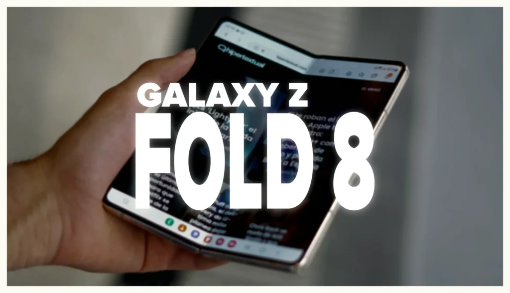 Galaxy Z Fold 8: Productividad Sin Límites en Manufactura de Aguascalientes
